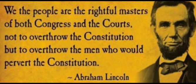 Yeah, like Lincoln, the first perverter of our Constitution....